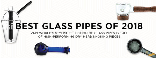 Best Glass Pipes of 2018