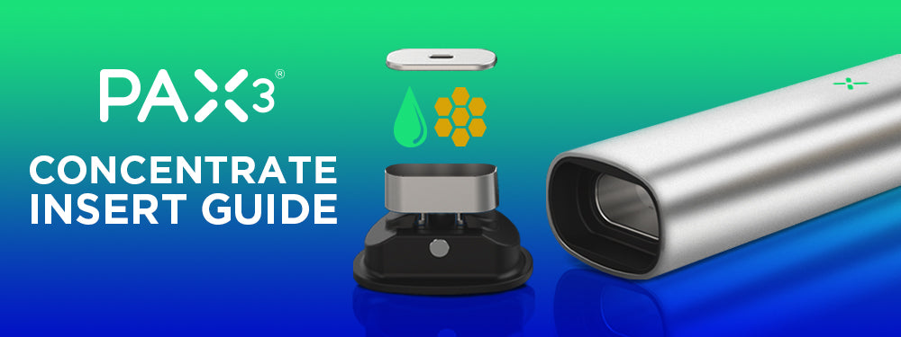 PAX 3 Concentrate Insert Guide, Maintenance & Latest Updates vapor.com PAX 3 Concentrate Insert Guide, Maintenance & Latest Updates vapor.com