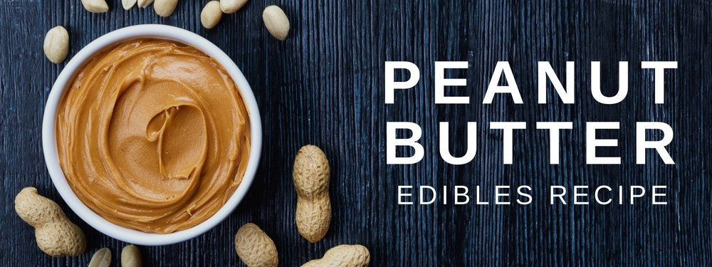 EDIBLES: Peanut Butter