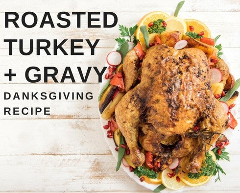Danksgiving Turkey & Gravy Recipe