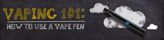 Vaping 101: How To Use A Vape Pen