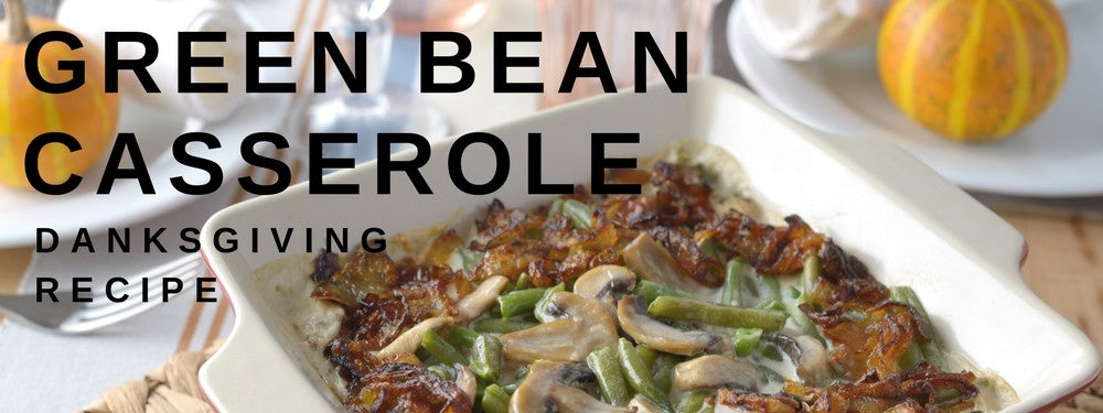 Extra Green, Green Bean Casserole Recipe