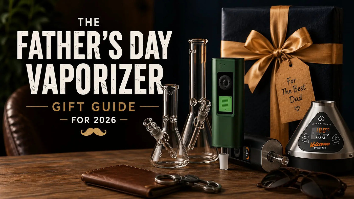 The Father's Day Vaporizer Gift Guide for 2026