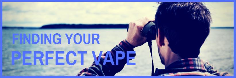 Finding Your Perfect Vape