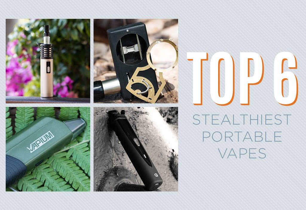 Top 6 Stealthiest Portable Vapes