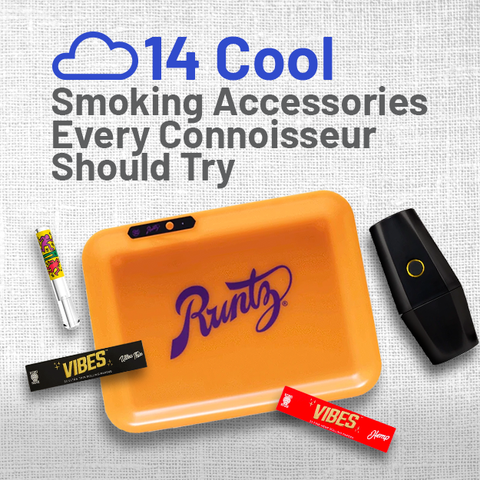 14 Cool Smoking Accessories Every Connoisseur Should Try